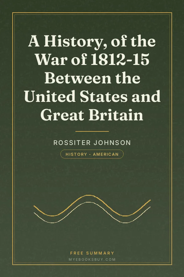 Cover of A History, of the War of 1812-15 Between the United States and Great Britain