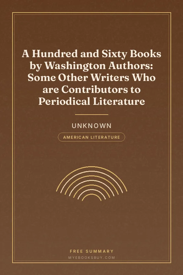 Cover of A Hundred and Sixty Books by Washington Authors: Some Other Writers Who are Contributors to Periodical Literature