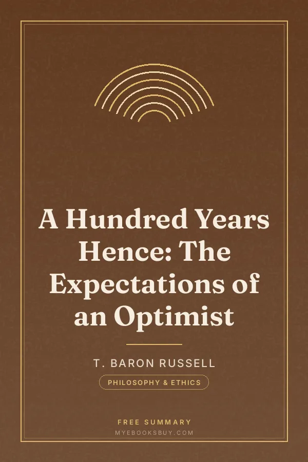 Cover of A Hundred Years Hence: The Expectations of an Optimist