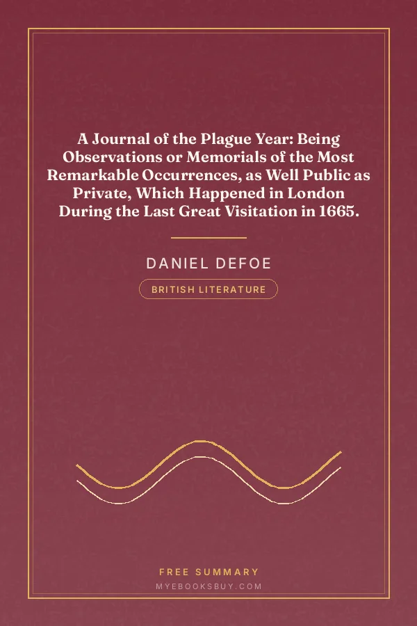 Cover of A Journal of the Plague Year: Being Observations or Memorials of the Most Remarkable Occurrences, as Well Public as Private, Which Happened in London During the Last Great Visitation in 1665. Written by a Citizen Who Continued All the While in London