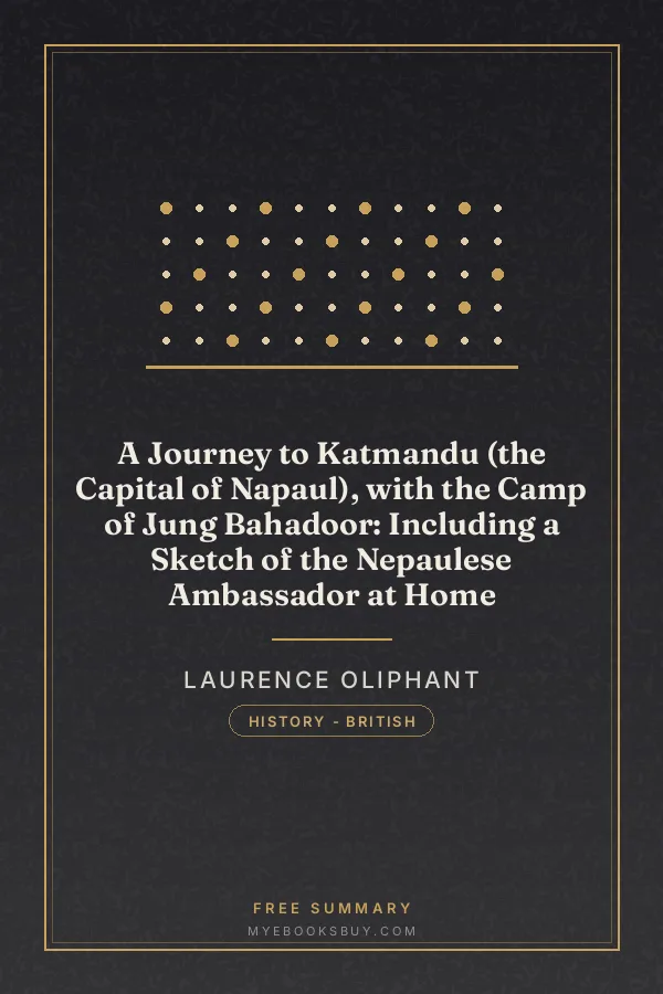 Cover of A Journey to Katmandu (the Capital of Napaul), with the Camp of Jung Bahadoor: Including a Sketch of the Nepaulese Ambassador at Home