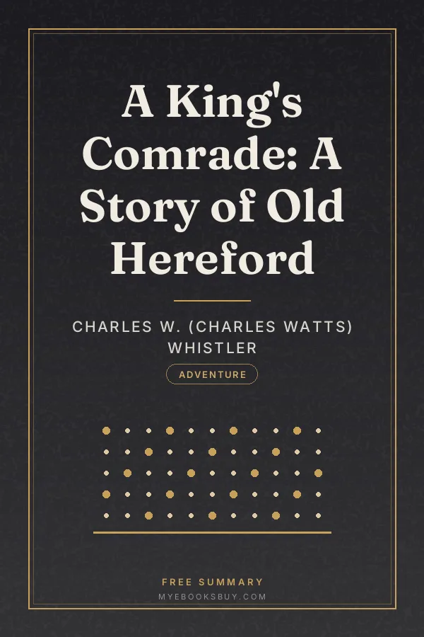 Cover of A King's Comrade: A Story of Old Hereford