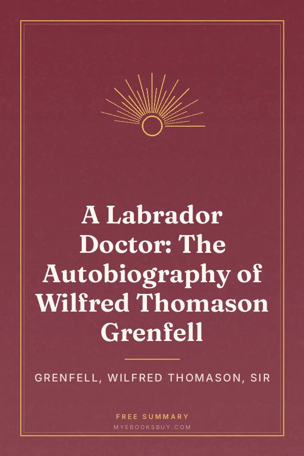 Cover of A Labrador Doctor: The Autobiography of Wilfred Thomason Grenfell