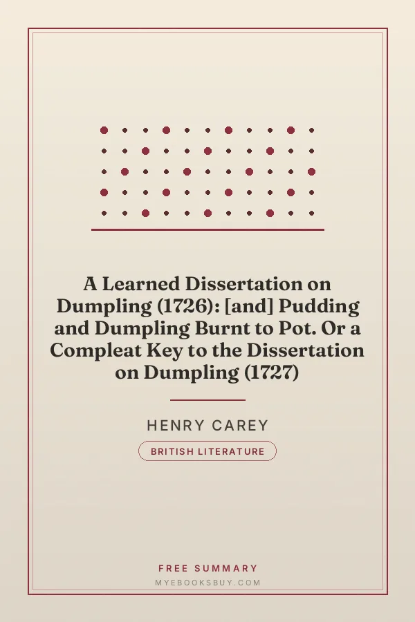 Cover of A Learned Dissertation on Dumpling (1726): [and] Pudding and Dumpling Burnt to Pot. Or a Compleat Key to the Dissertation on Dumpling (1727)