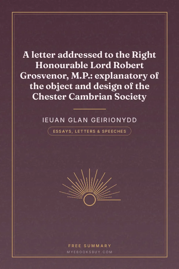 Cover of A letter addressed to the Right Honourable Lord Robert Grosvenor, M.P.: explanatory of the object and design of the Chester Cambrian Society