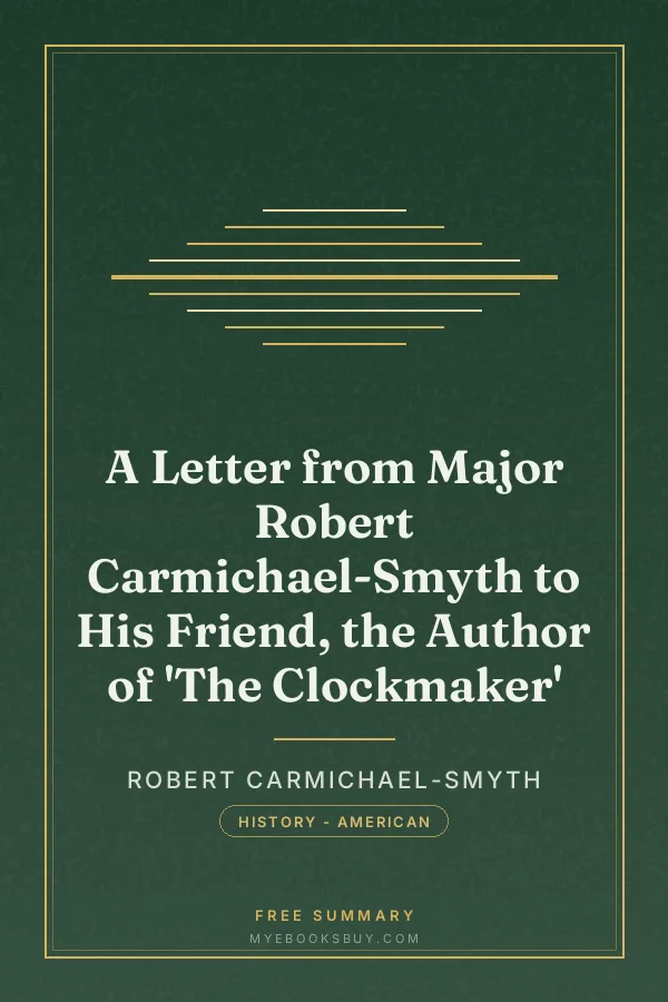 Cover of A Letter from Major Robert Carmichael-Smyth to His Friend, the Author of 'The Clockmaker'