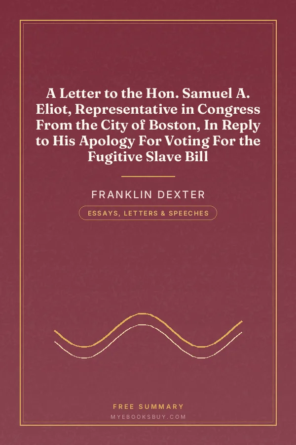 Cover of A Letter to the Hon. Samuel A. Eliot, Representative in Congress From the City of Boston, In Reply to His Apology For Voting For the Fugitive Slave Bill