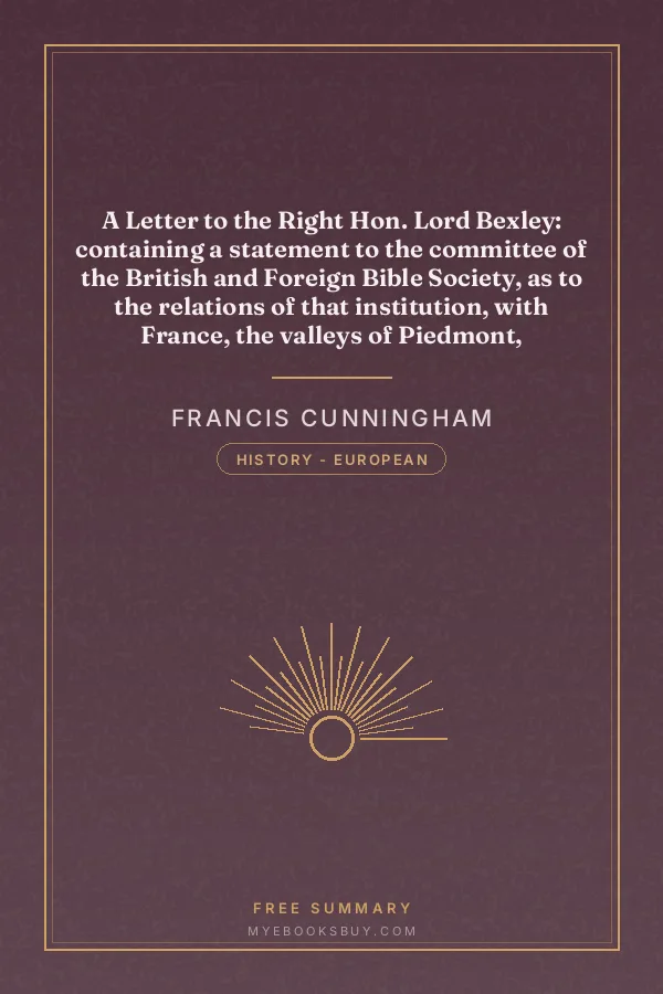 Cover of A Letter to the Right Hon. Lord Bexley: containing a statement to the committee of the British and Foreign Bible Society, as to the relations of that institution, with France, the valleys of Piedmont, Switzerland and Germany