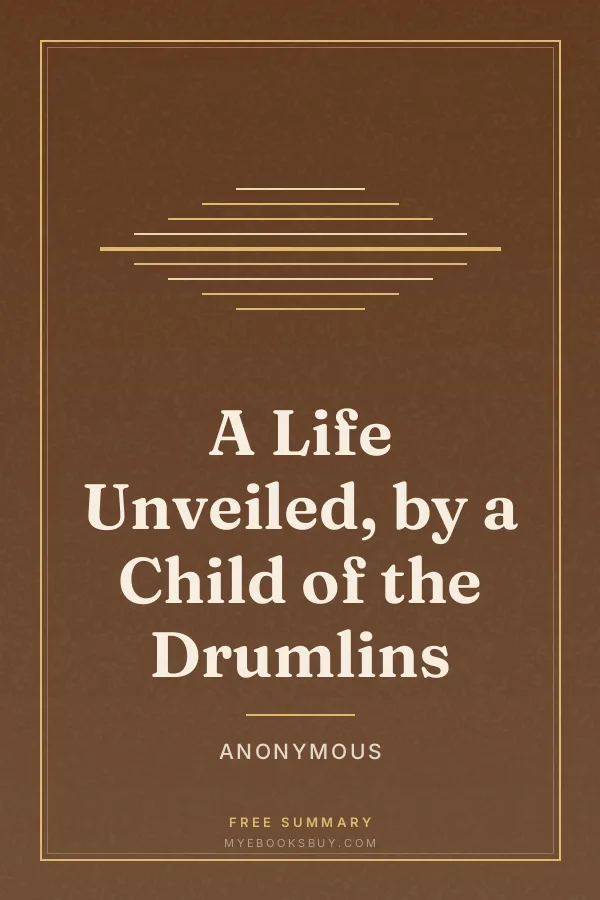 Cover of A Life Unveiled, by a Child of the Drumlins