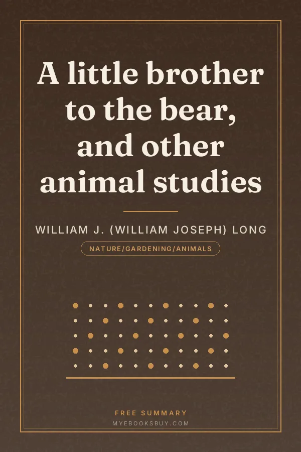 Cover of A little brother to the bear, and other animal studies