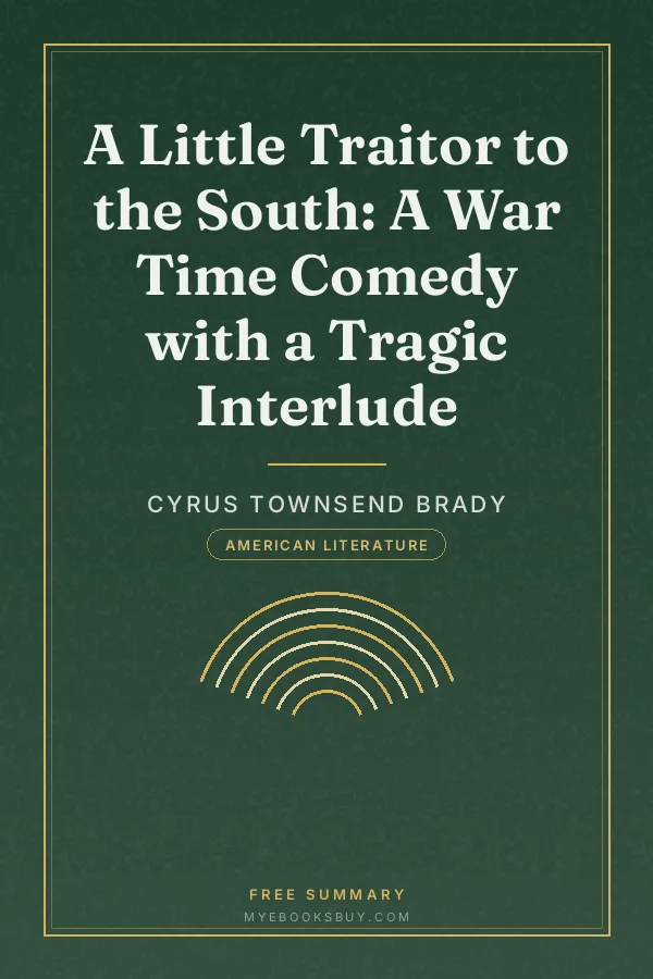 Cover of A Little Traitor to the South: A War Time Comedy with a Tragic Interlude