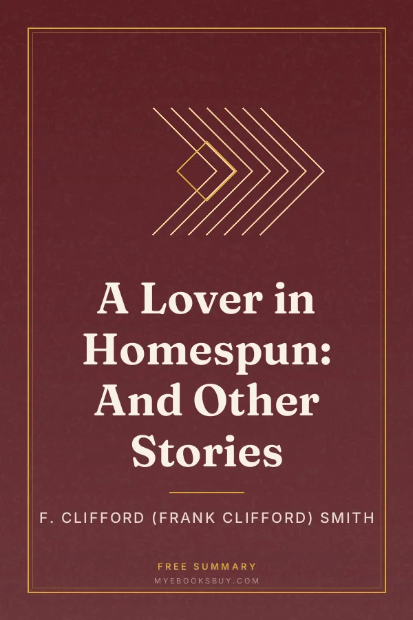 Cover of A Lover in Homespun: And Other Stories