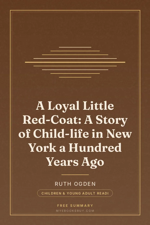 Cover of A Loyal Little Red-Coat: A Story of Child-life in New York a Hundred Years Ago