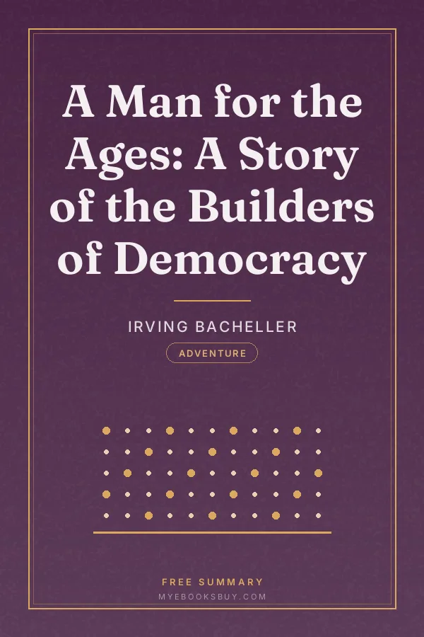 Cover of A Man for the Ages: A Story of the Builders of Democracy