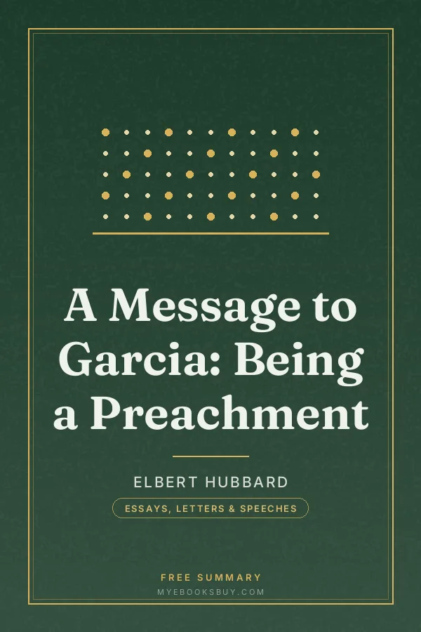 Cover of A Message to Garcia: Being a Preachment
