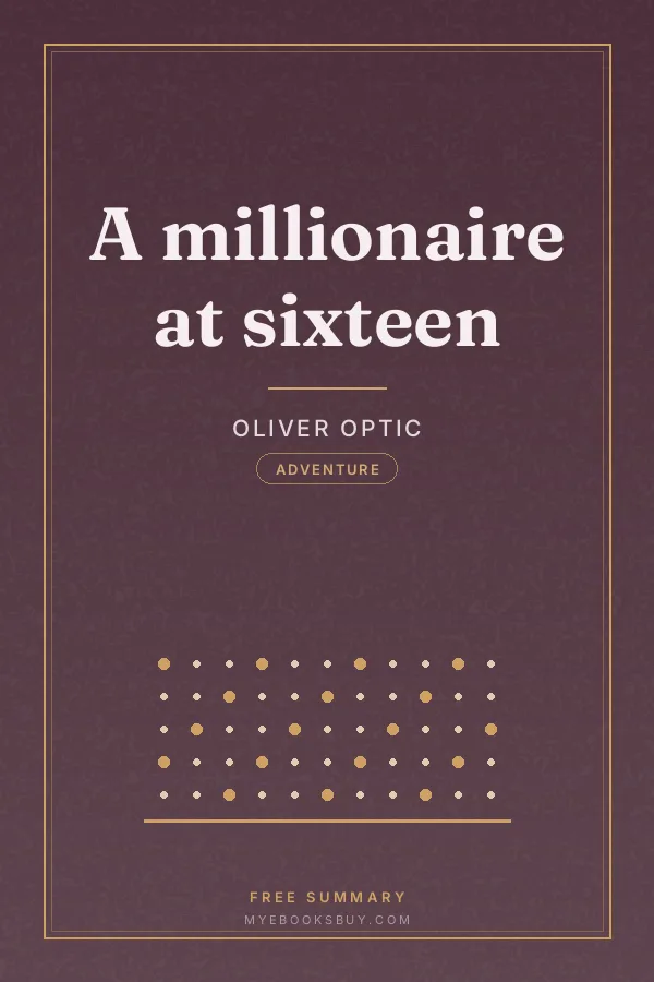 Cover of A millionaire at sixteen