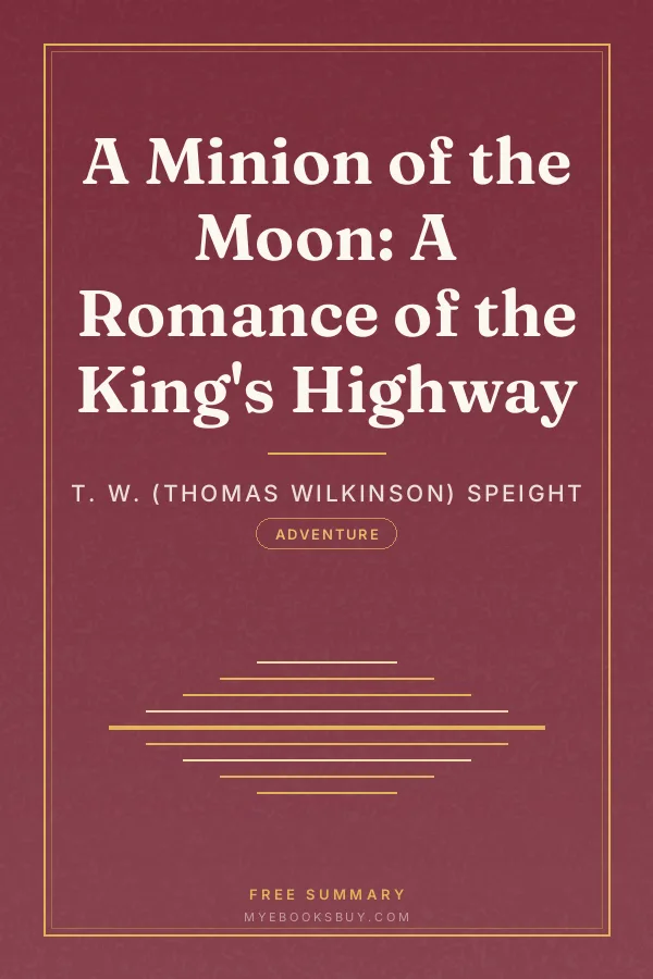Cover of A Minion of the Moon: A Romance of the King's Highway
