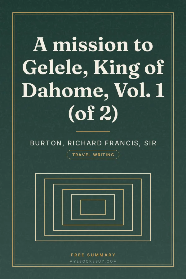 Cover of A mission to Gelele, King of Dahome, Vol. 1 (of 2)