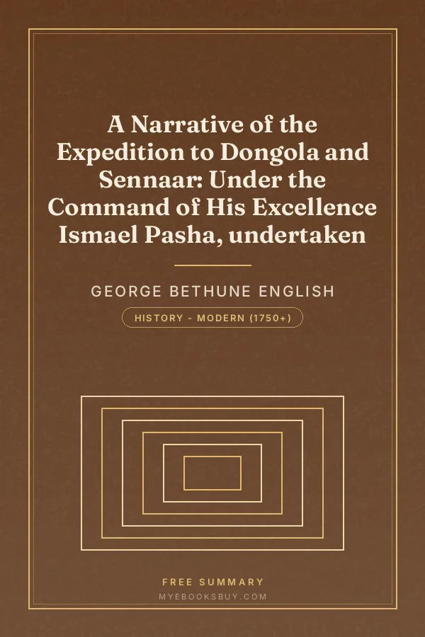 Cover of A Narrative of the Expedition to Dongola and Sennaar: Under the Command of His Excellence Ismael Pasha, undertaken