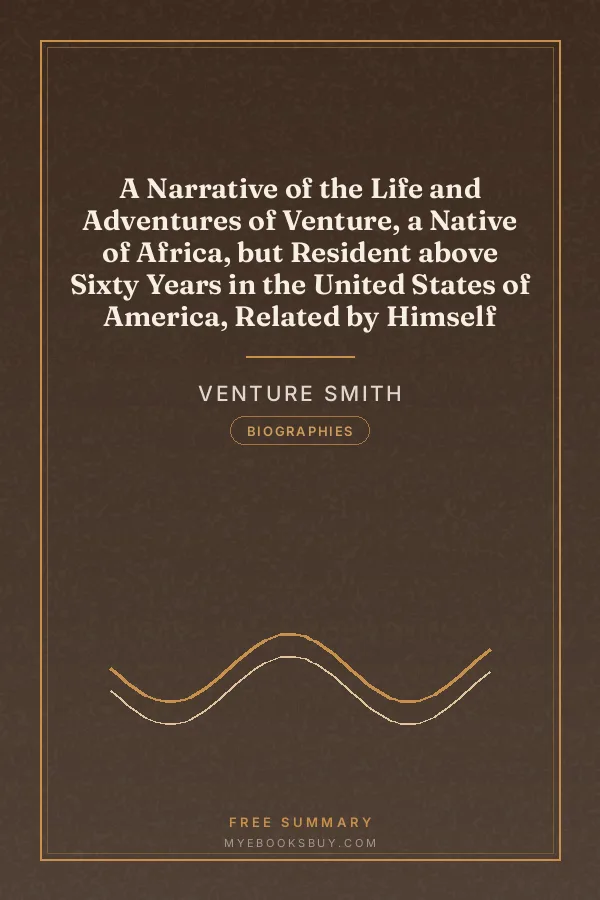 Cover of A Narrative of the Life and Adventures of Venture, a Native of Africa, but Resident above Sixty Years in the United States of America, Related by Himself