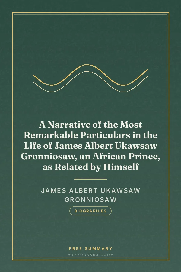 Cover of A Narrative of the Most Remarkable Particulars in the Life of James Albert Ukawsaw Gronniosaw, an African Prince, as Related by Himself