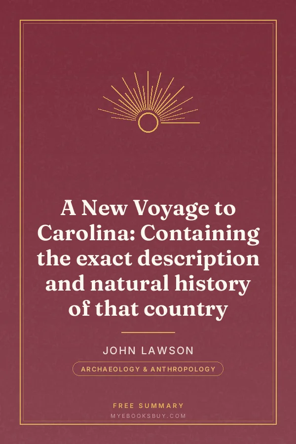 Cover of A New Voyage to Carolina: Containing the exact description and natural history of that country