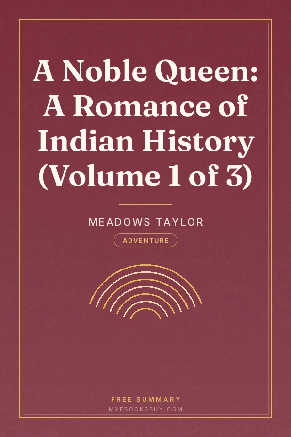 Cover of A Noble Queen: A Romance of Indian History (Volume 1 of 3)