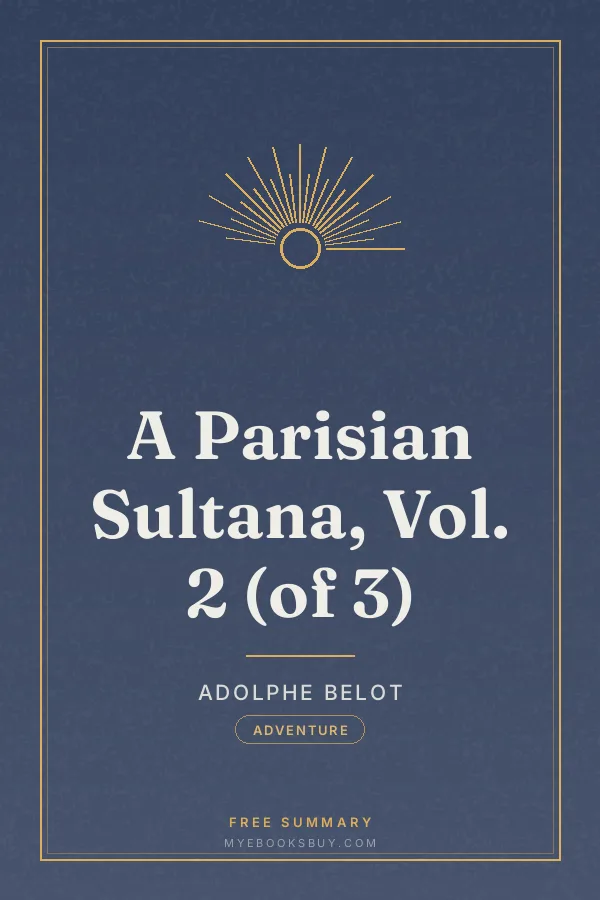 Cover of A Parisian Sultana, Vol. 2 (of 3)