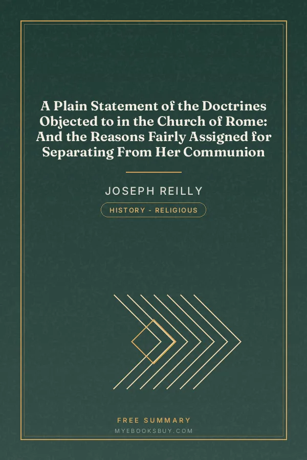 Cover of A Plain Statement of the Doctrines Objected to in the Church of Rome: And the Reasons Fairly Assigned for Separating From Her Communion