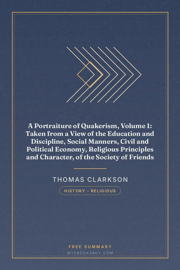 Cover of A Portraiture of Quakerism, Volume 1: Taken from a View of the Education and Discipline, Social Manners, Civil and Political Economy, Religious Principles and Character, of the Society of Friends