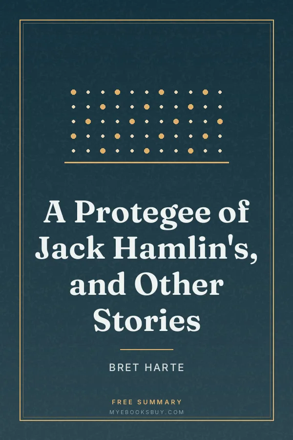 Cover of A Protegee of Jack Hamlin's, and Other Stories