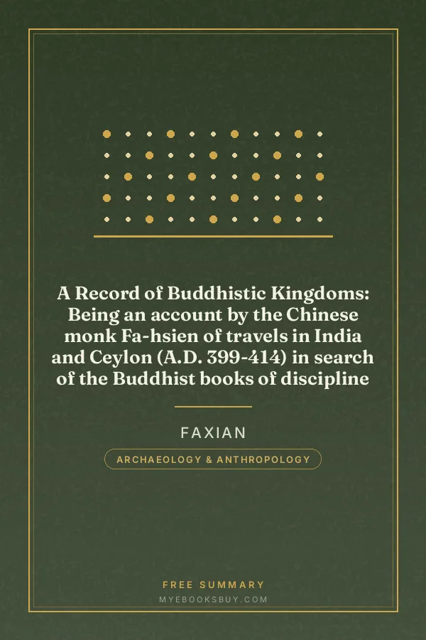 Cover of A Record of Buddhistic Kingdoms: Being an account by the Chinese monk Fa-hsien of travels in India and Ceylon (A.D. 399-414) in search of the Buddhist books of discipline