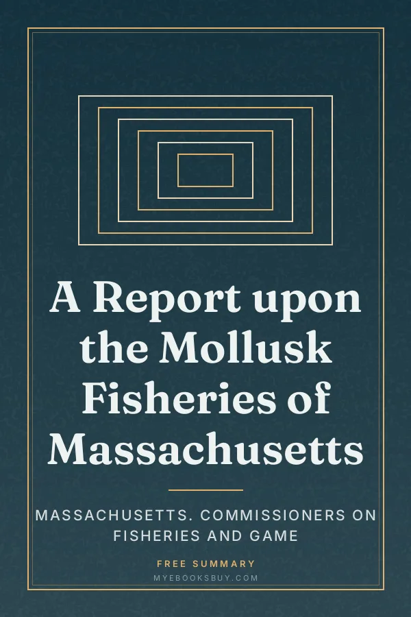 Cover of A Report upon the Mollusk Fisheries of Massachusetts