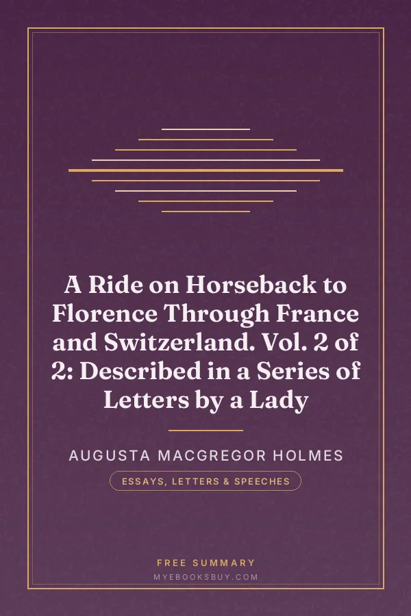 Cover of A Ride on Horseback to Florence Through France and Switzerland. Vol. 2 of 2: Described in a Series of Letters by a Lady
