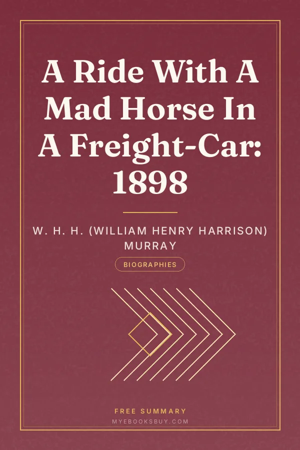 Cover of A Ride With A Mad Horse In A Freight-Car: 1898