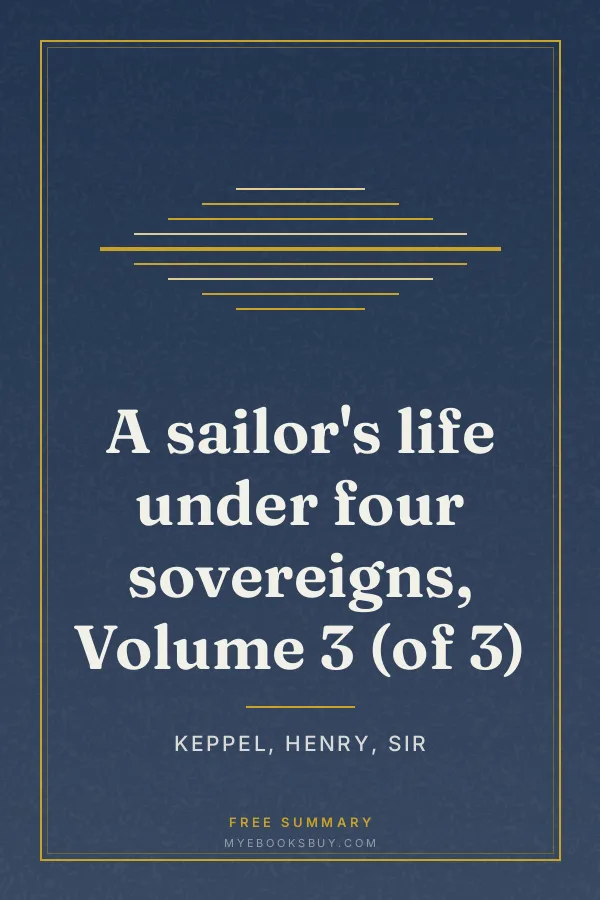 Cover of A sailor's life under four sovereigns, Volume 3 (of 3)