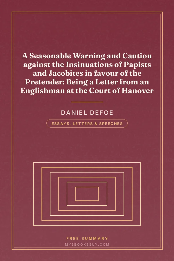 Cover of A Seasonable Warning and Caution against the Insinuations of Papists and Jacobites in favour of the Pretender: Being a Letter from an Englishman at the Court of Hanover