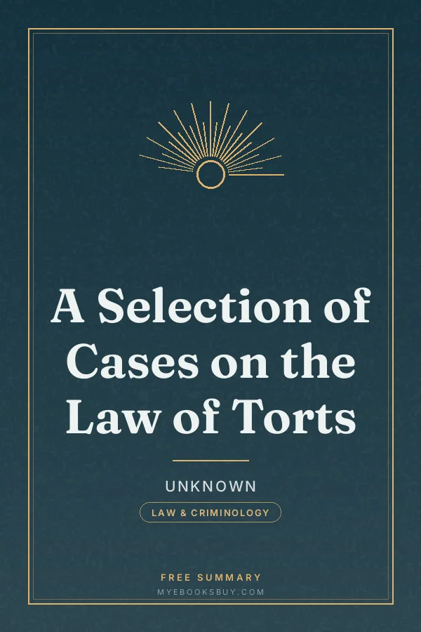 Cover of A Selection of Cases on the Law of Torts