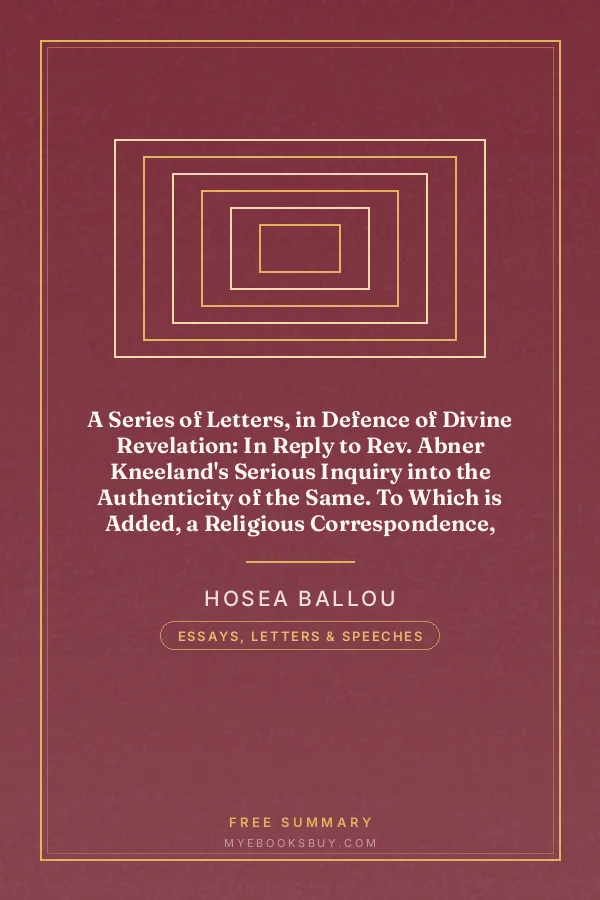Cover of A Series of Letters, in Defence of Divine Revelation: In Reply to Rev. Abner Kneeland's Serious Inquiry into the Authenticity of the Same. To Which is Added, a Religious Correspondence, Between the Rev. Hosea Ballou, and the Rev. Dr. Joseph Buckminster and Rev. Joseph Walton, Pastors of Congregational Churches in Portsmouth, N. H