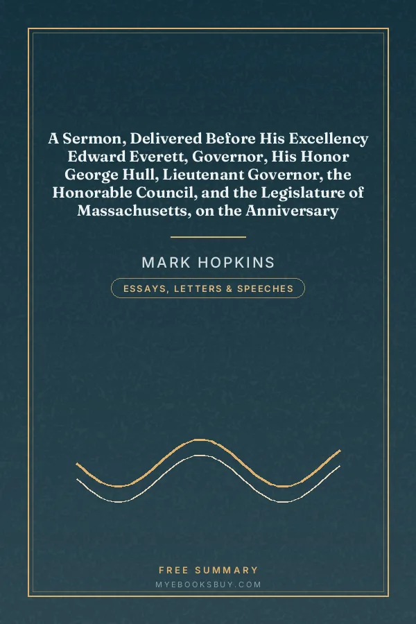 Cover of A Sermon, Delivered Before His Excellency Edward Everett, Governor, His Honor George Hull, Lieutenant Governor, the Honorable Council, and the Legislature of Massachusetts, on the Anniversary Election, January 2, 1839