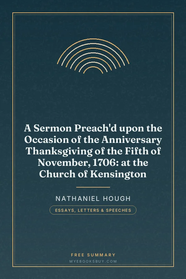 Cover of A Sermon Preach'd upon the Occasion of the Anniversary Thanksgiving of the Fifth of November, 1706: at the Church of Kensington