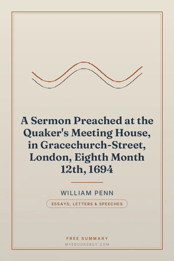 Cover of A Sermon Preached at the Quaker's Meeting House, in Gracechurch-Street, London, Eighth Month 12th, 1694