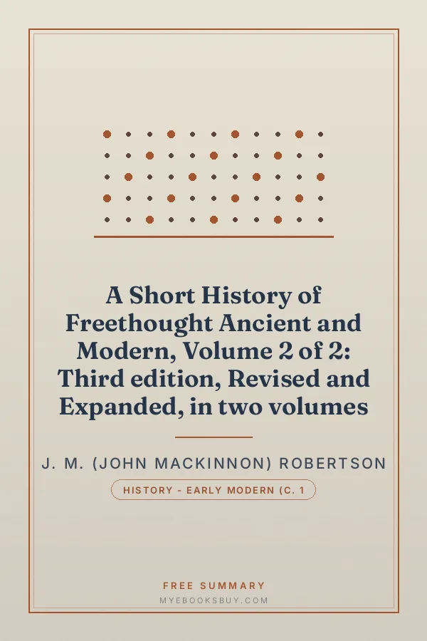 Cover of A Short History of Freethought Ancient and Modern, Volume 2 of 2: Third edition, Revised and Expanded, in two volumes