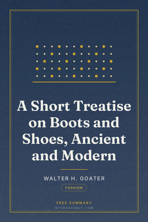 Cover of A Short Treatise on Boots and Shoes, Ancient and Modern