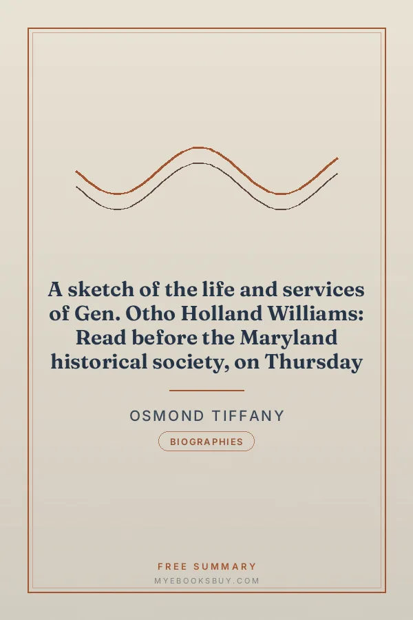 Cover of A sketch of the life and services of Gen. Otho Holland Williams: Read before the Maryland historical society, on Thursday