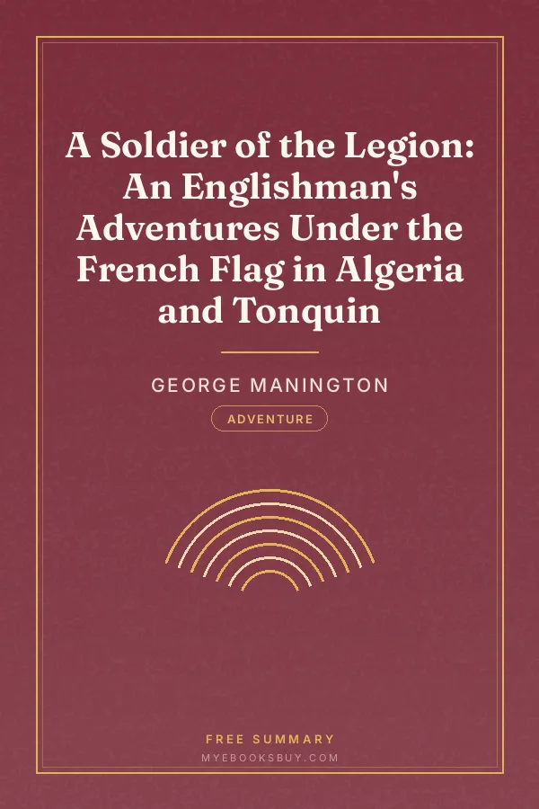 Cover of A Soldier of the Legion: An Englishman's Adventures Under the French Flag in Algeria and Tonquin