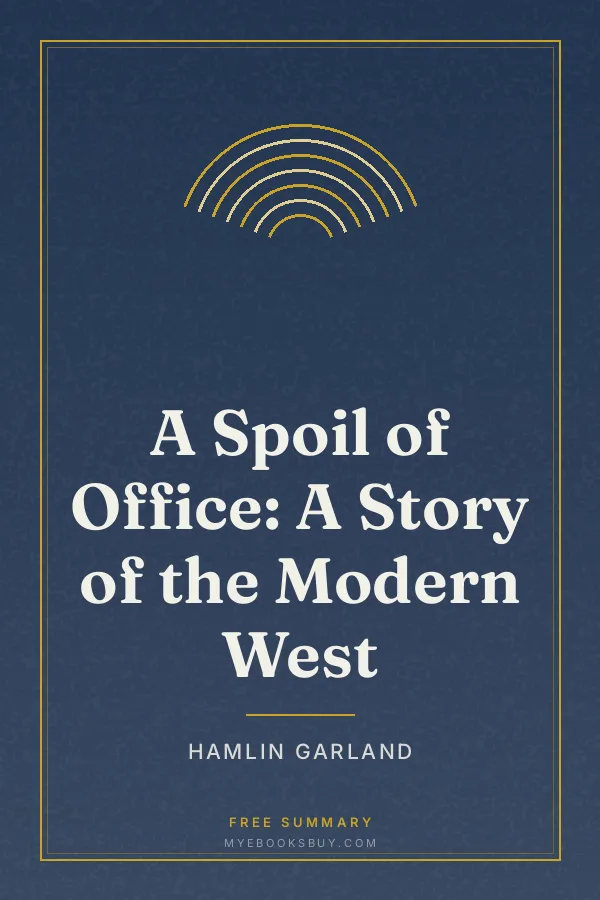 Cover of A Spoil of Office: A Story of the Modern West