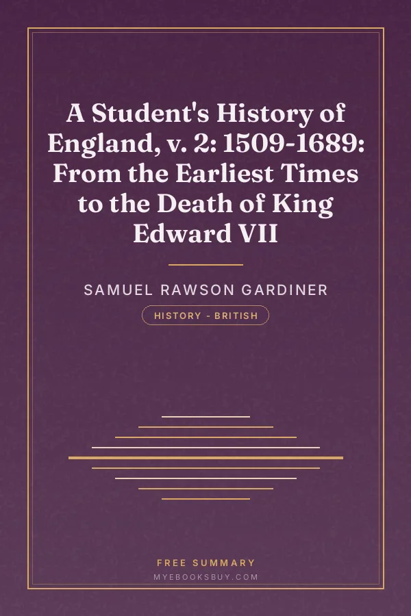 Cover of A Student's History of England, v. 2: 1509-1689: From the Earliest Times to the Death of King Edward VII