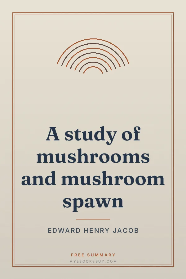Cover of A study of mushrooms and mushroom spawn