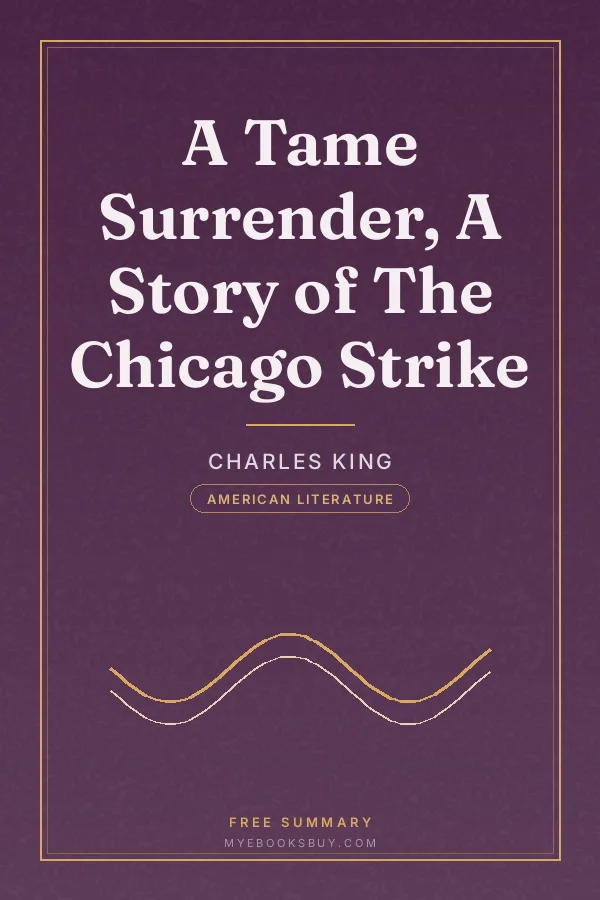 Cover of A Tame Surrender, A Story of The Chicago Strike